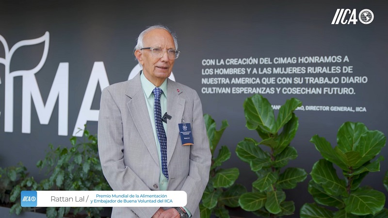 Rattan Lal, Enviado Especial del IICA a la COP27: “Los agricultores son los principales ejecutores del concepto de la agricultura como solución al cambio climático”