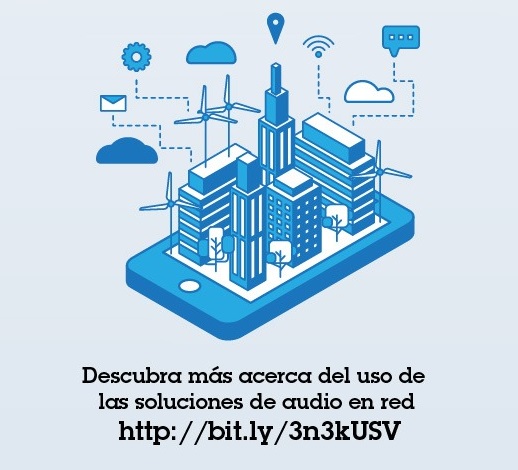Las soluciones de audio en red garantizan seguridad en las ciudades inteligentes