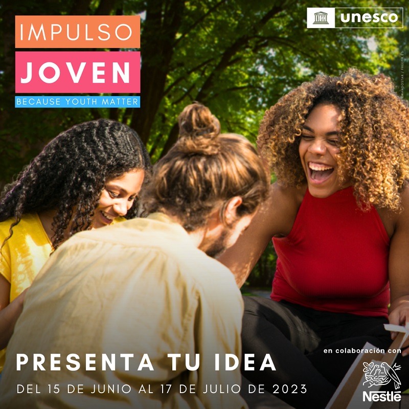 Nestlé y UNESCO convocan a jóvenes a formar parte de «Impulso Joven Porque la juventud importa»
