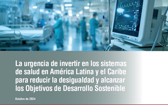 CEPAL y OPS llaman a priorizar la inversión en salud para reducir la desigualdad y alcanzar los ODS en América Latina y el Caribe