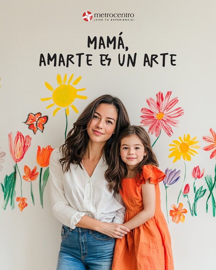 ¡Mamá, tu amor es un arte y en Metrocentro lo celebramos en grande!